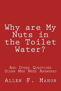 Why Are My Nuts in the Toilet Water? Book