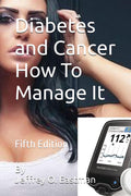Diabetes and Cancer How To Manage It Book