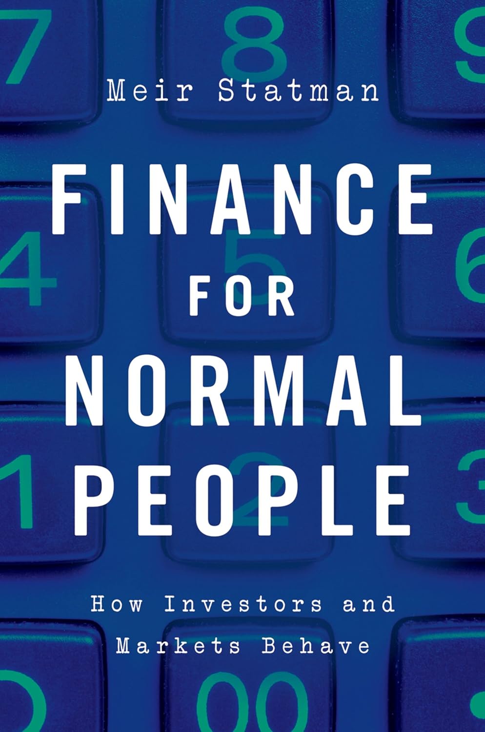 Finance for Normal People How Investors and Markets Behave Book