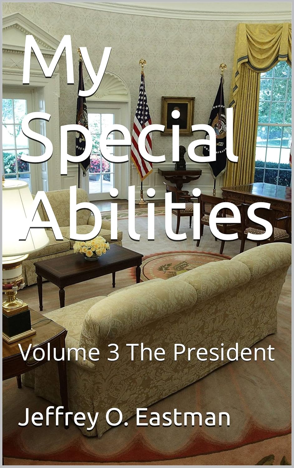 My Special Abilities Volume 3 The President Book