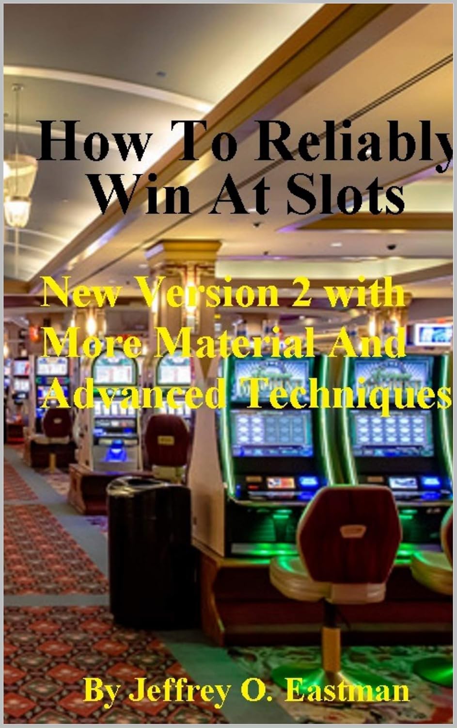 How To Reliably Win At Slots Book