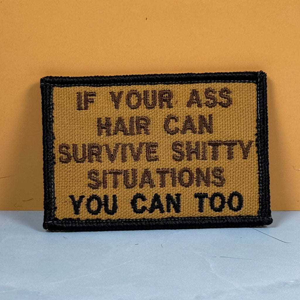 If Your Ass Hair Can Survive Funny Tactical Embroidered Morale Patch, 2x3" | VELCRO® Brand Hook Backing