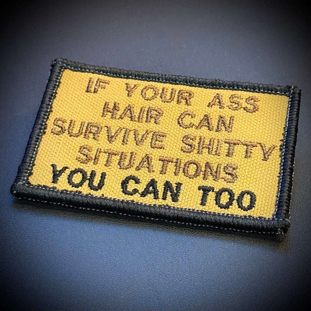 If Your Ass Hair Can Survive Funny Tactical Embroidered Morale Patch, 2x3" | VELCRO® Brand Hook Backing