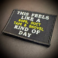 This Feels Like A Rope & Duct Tape Kind Of Day Funny Embroidered Morale Patch, 2x3" | VELCRO® Brand Hook Backing